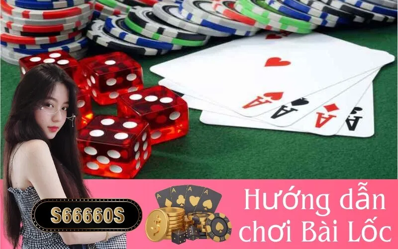 Hướng dẫn chơi Bài Lốc