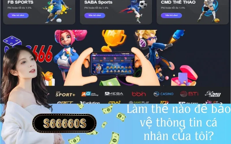 Làm thế nào để bảo vệ thông tin cá nhân của tôi