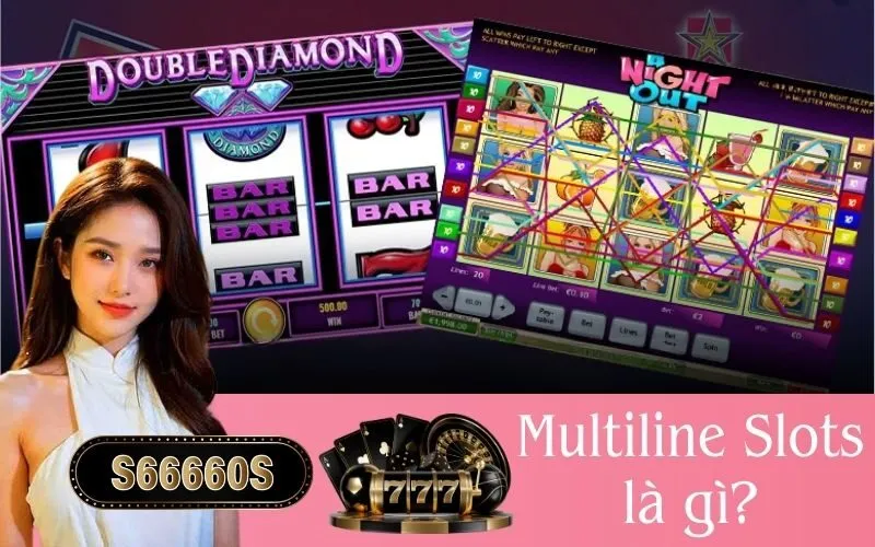 Multiline Slots là gì