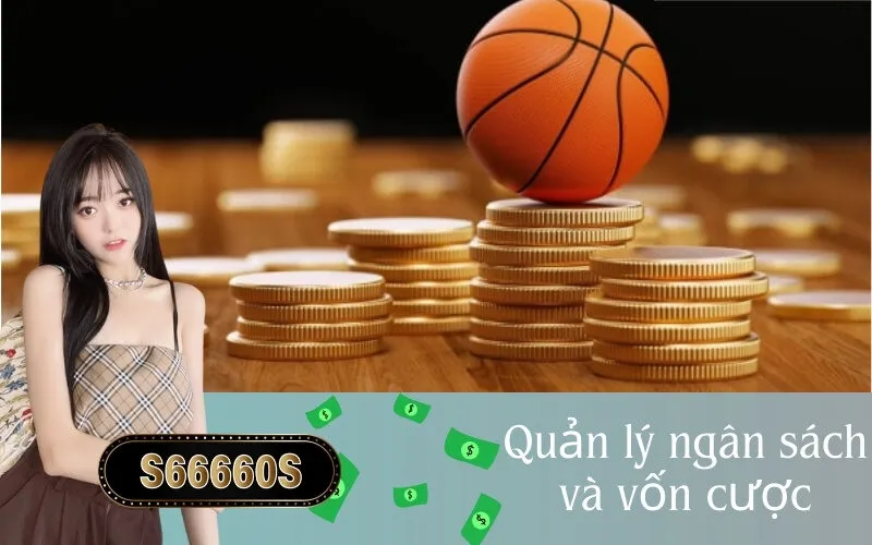 Quản lý ngân sách và vốn cược