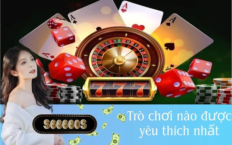 trò chơi nào được yêu thích nhất
